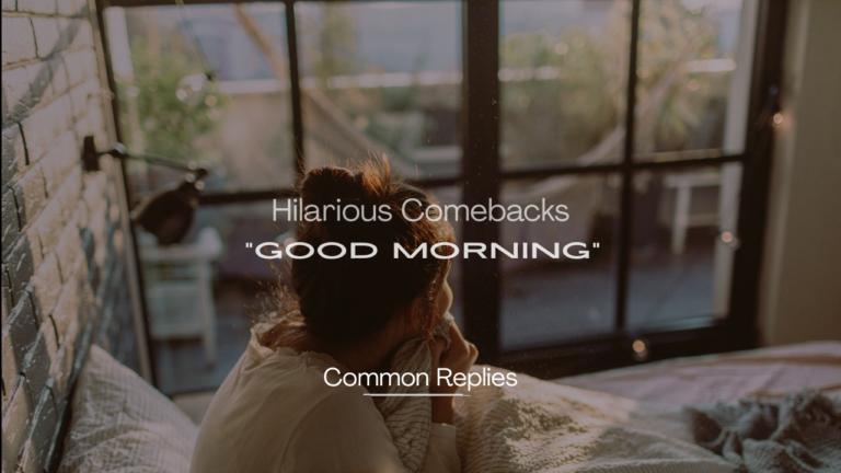 220+ Hilarious Replies to a Good Morning Text to Start the Day Right