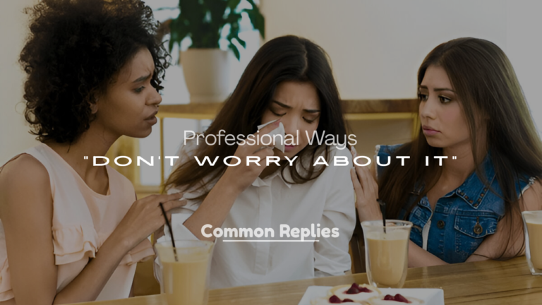 Don’t Worry About It