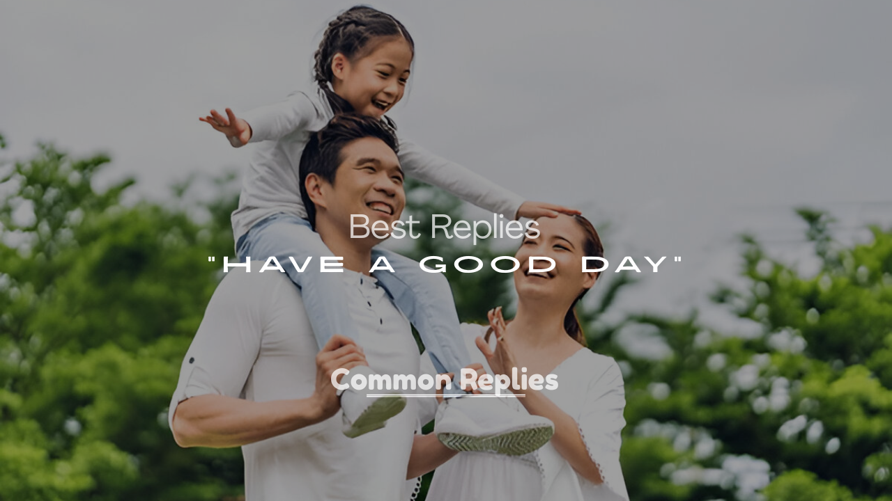 Have a Good Day
