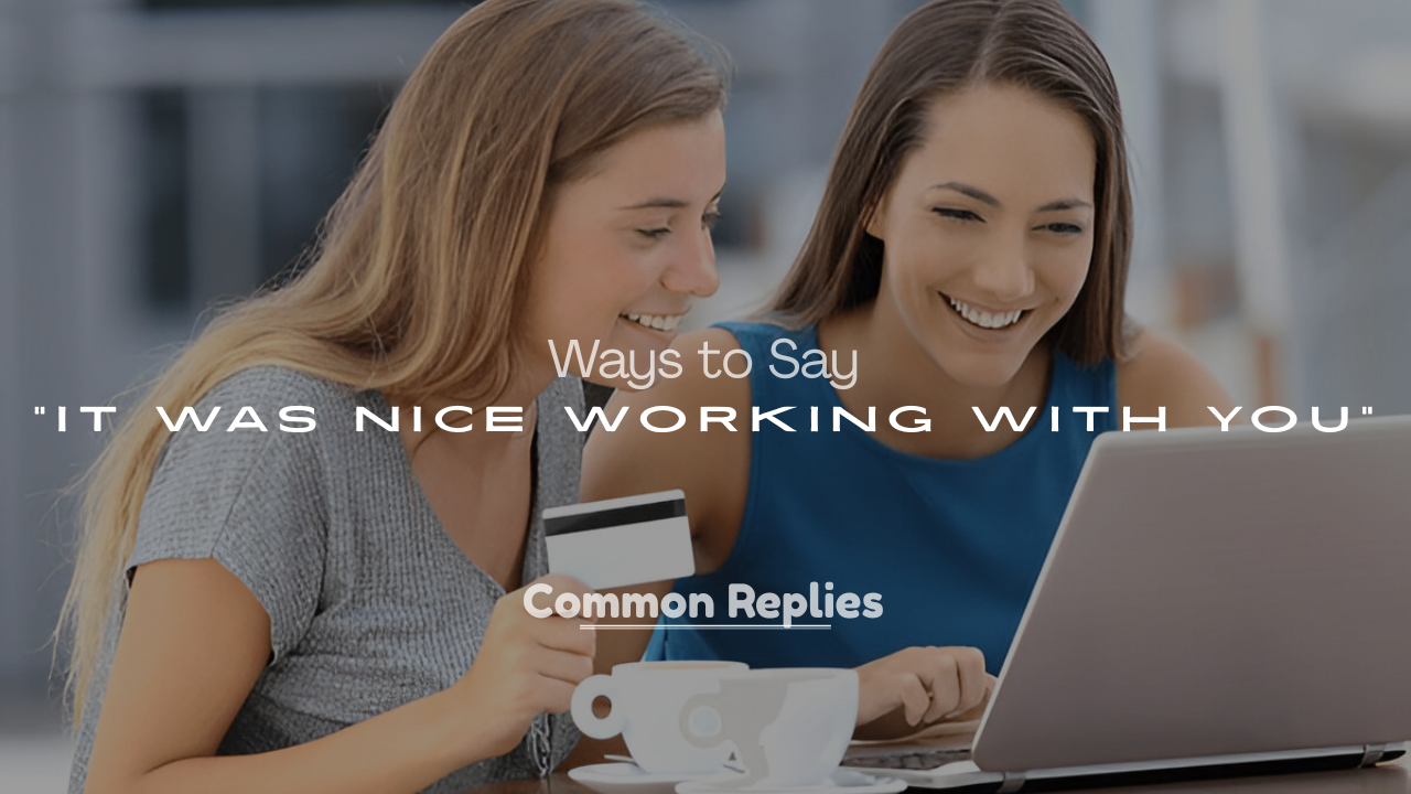 It Was Nice Working With You