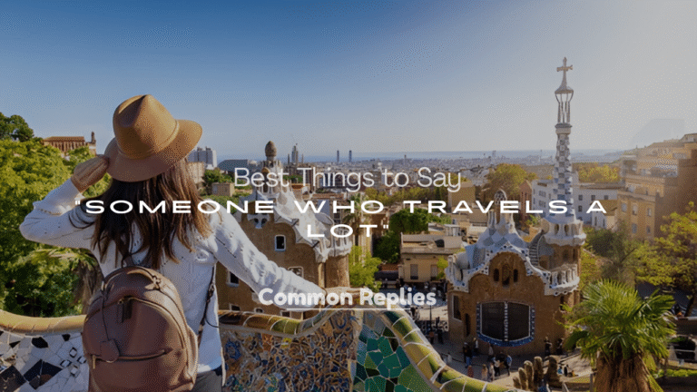 Someone Who Travels a Lot