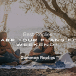 What Are Your Plans for This Weekend?