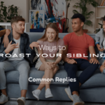 Roast Your Sibling