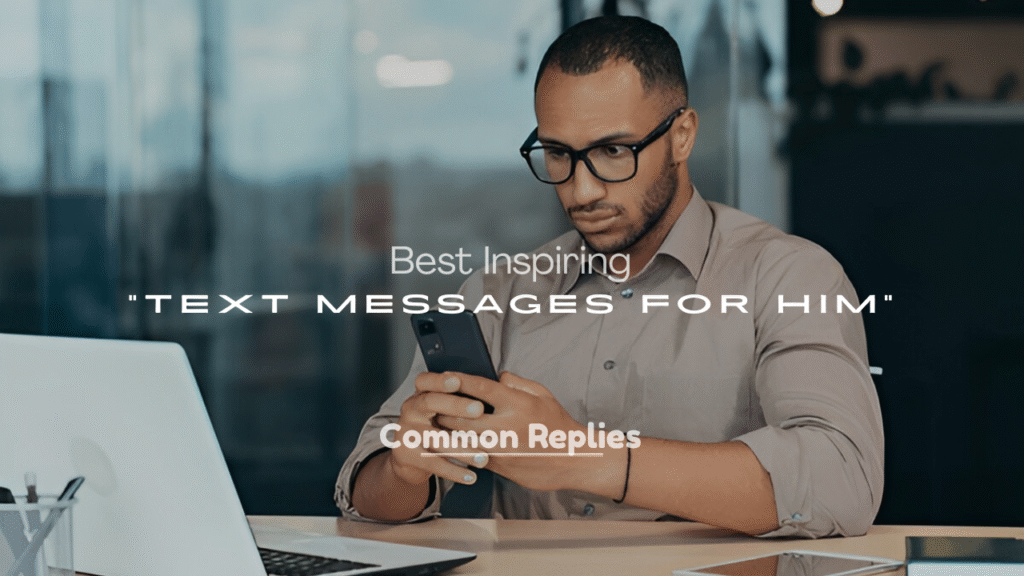 Best Inspiring Text Messages for Him
