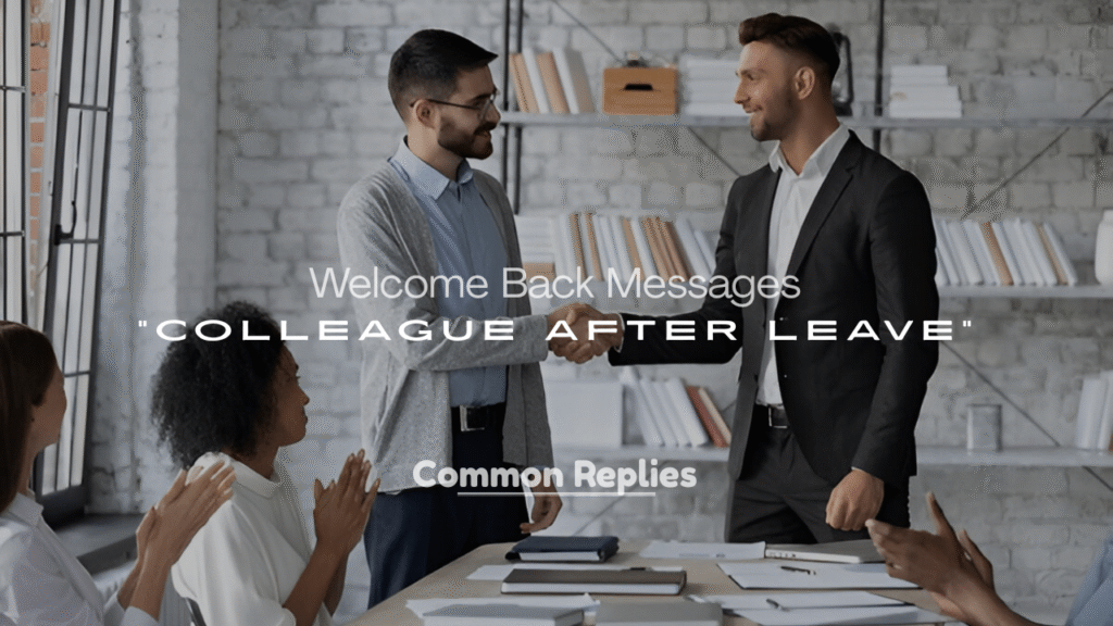 Best Welcome Back Messages to Colleague After Leave