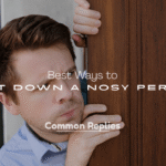 Shut Down a Nosy Person