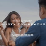 Best Smooth Flirty Comebacks