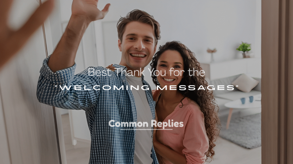 Best Ways to Say Thank You for the Welcoming Replies