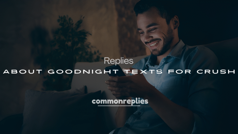 200+ Replies About Goodnight Texts for Crush