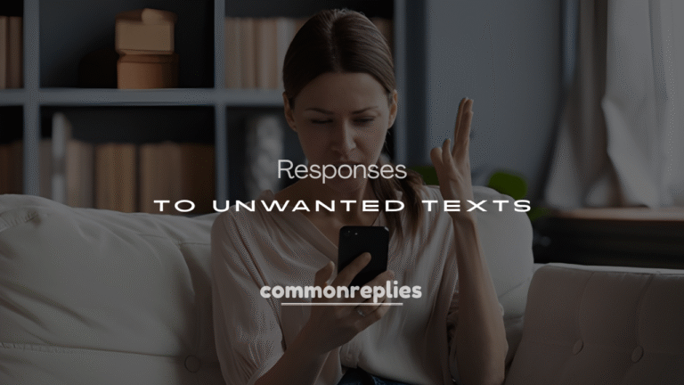200+ Funny Responses to Unwanted Texts