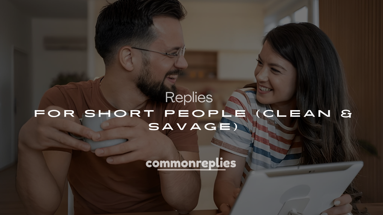 Best 250+ Hilarious Comebacks for Short People (Clean & Savage)